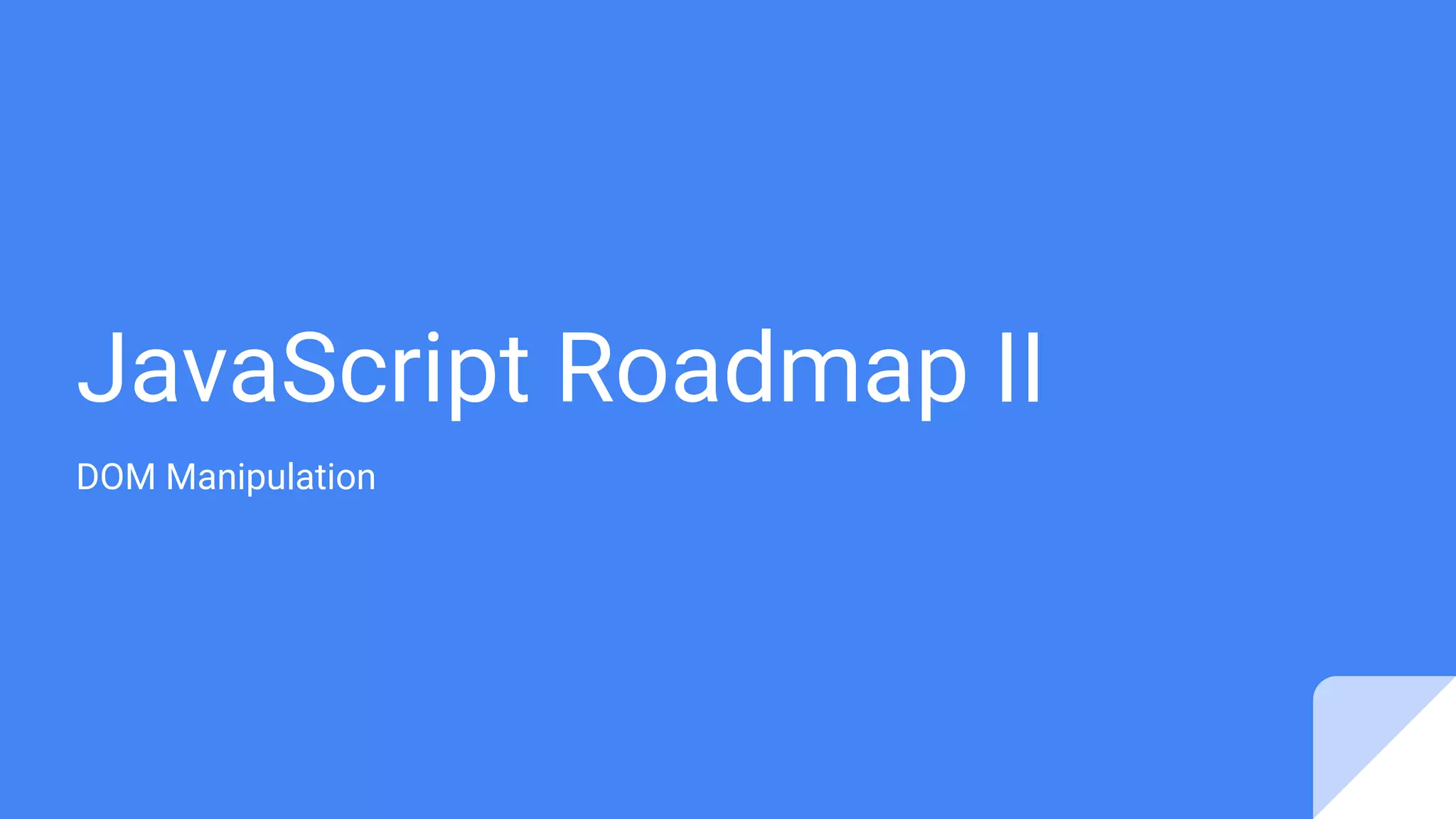 JavaScript Roadmap - DOM Manipulation | PPT