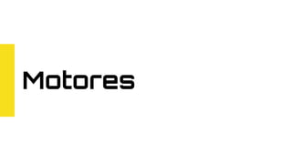 Motores
 
