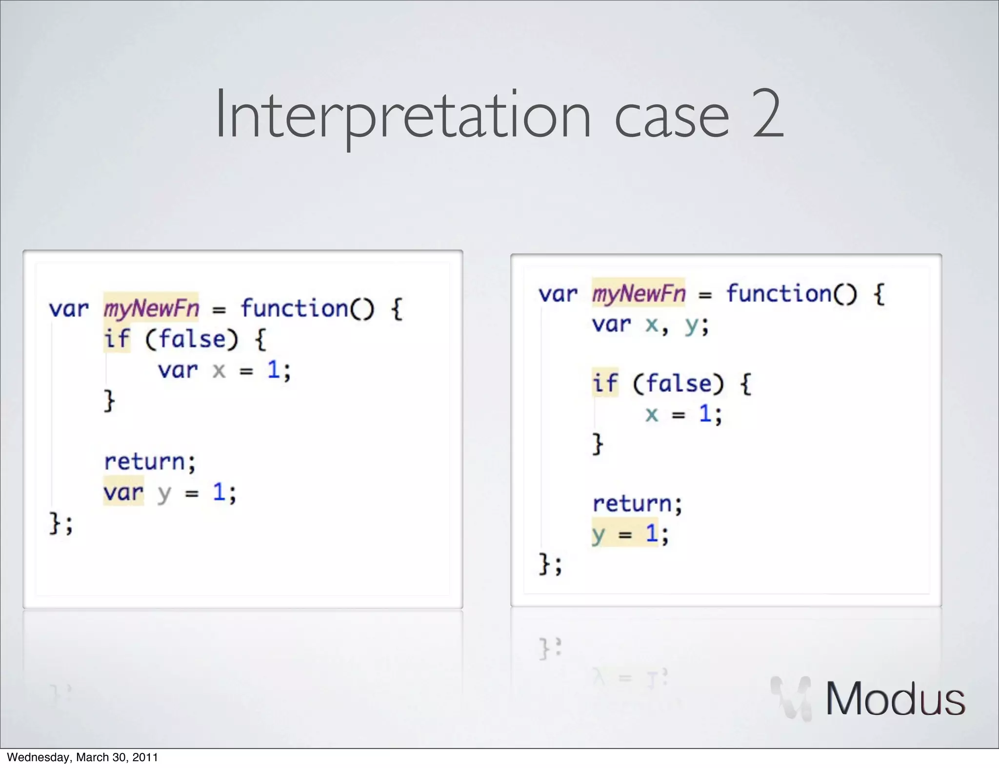 Interpretation case 2




Wednesday, March 30, 2011
 