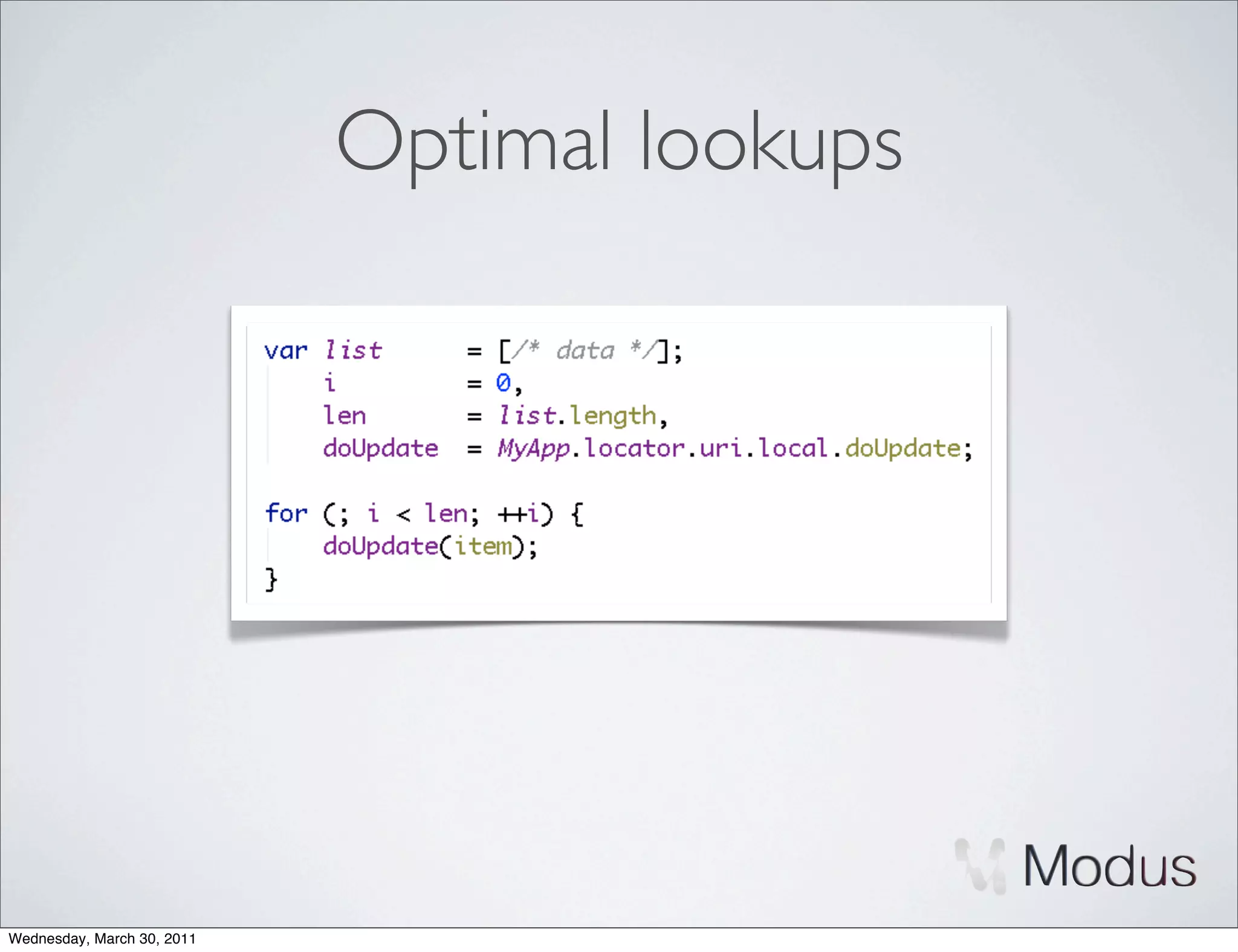 Optimal lookups




Wednesday, March 30, 2011
 