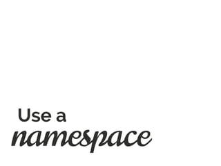 namespace
Use a
 
