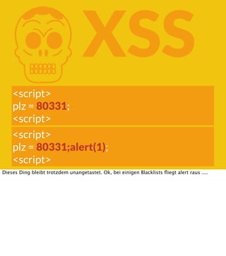 K

XSS

<script>
plz = 80331;
<script>
<script>
plz = 80331;alert(1);
<script>
Dieses Ding bleibt trotzdem unangetastet. Ok, bei einigen Blacklists ﬂiegt alert raus ....

 