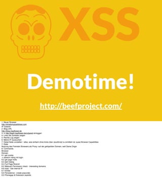 K

XSS

Demotime!
http://beefproject.com/
1. Neuer Browser
http://whatismyipaddress.com
IP notieren
2. Blog-URL
http://blog.mayﬂower.de
3. in http://beef.mayﬂower.de/ui/panel einloggen
4. Links die Zombies zeigen
5. Rechts Log zeigen
6. Meine IP raussuchen
7. Detail-Seite vorstellen - alles, was einfach ohne tricks über JavaScript zu ermitteln ist, quasi Browser Capabilities
7. Rider
Nutzung des Fremden Browsers als Proxy- auf der gehijackten Domain, weil Same Origin
8. Commands
Browser
Domain
8.1 get cookie
-> session riding mit login
8.2 get page hrefs
8.3 alert dialog
8.4 Full Page Rickroll
8.5 Webcam Permission check - interesting domains
8.6 Host - Get internal IP
8.7 DOSer
8.9 Persistence - create popunder.
9.0 Phonegap & Extension exploits

 