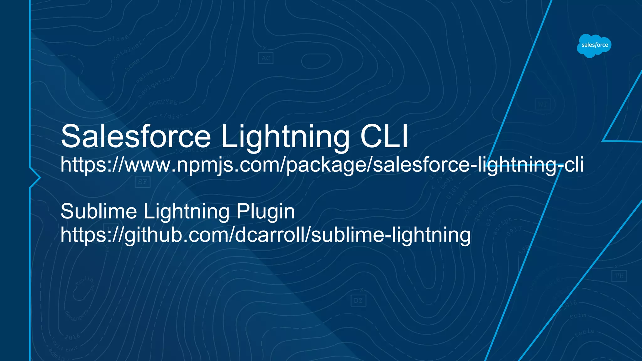 Salesforce Lightning CLI https://www.npmjs.com/package/salesforce-lightning-cli Sublime Lightning Plugin https://github.com/dcarroll/sublime-lightning 