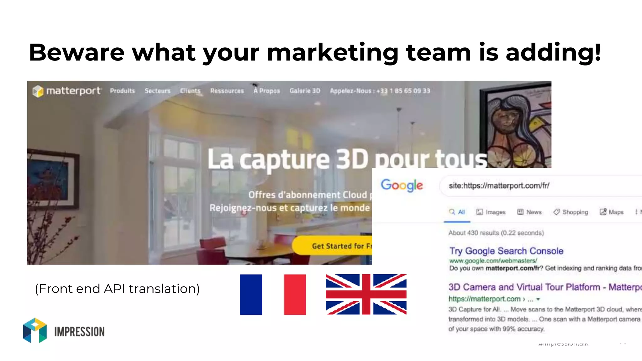 @impressiontalk
@impressiontalk
Beware what your marketing team is adding!
56
(Front end API translation)
 