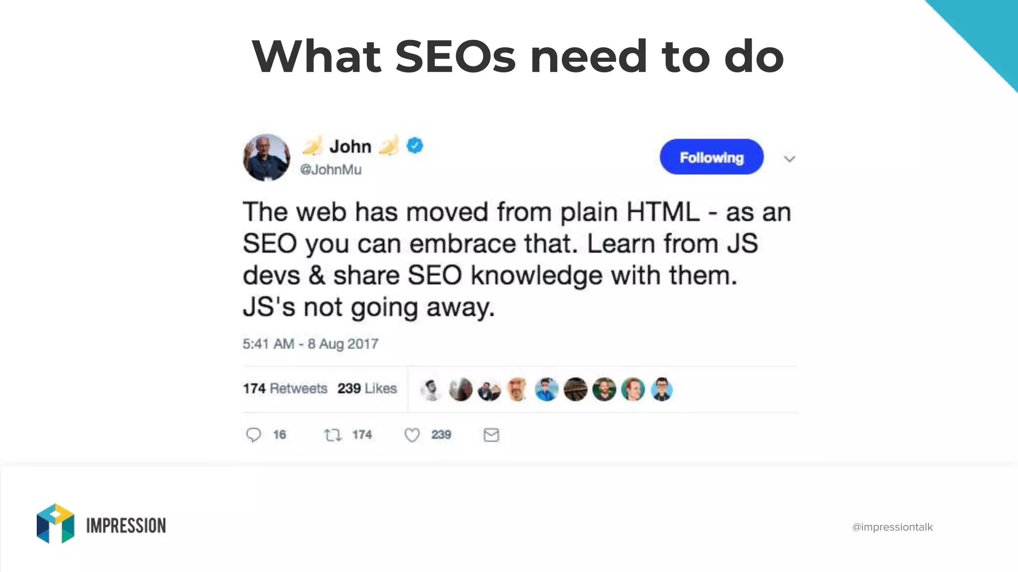 @impressiontalk
What SEOs need to do
@impressiontalk
 