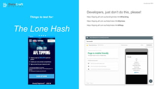Developers, just don’t do this, please!
https://tipping.afl.com.au/landing/index.html#/landing
https://tipping.afl.com.au/help/index.html#/prizes
https://tipping.afl.com.au/help/index.html#/faqs
The Lone Hash
(#)
JavaScript SEO
Things to test for:
 