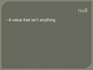 A

value that isn’t anything

 