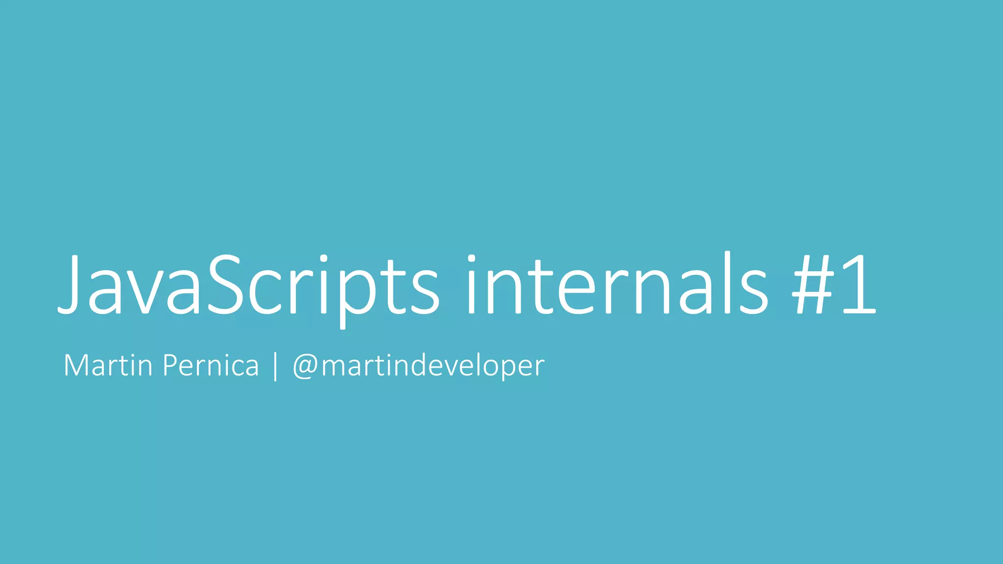 JavaScripts internals #1 | PPT