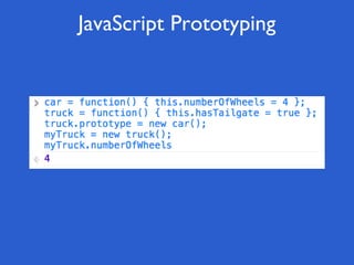 JavaScript Prototyping
 