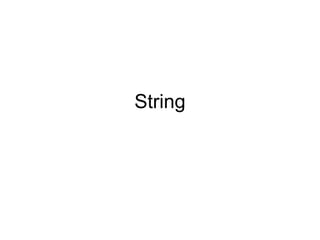 String 
 