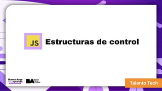 Estructuras de control
 