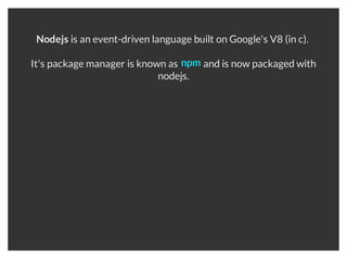 INTRODUCTION TO NODEJS
 