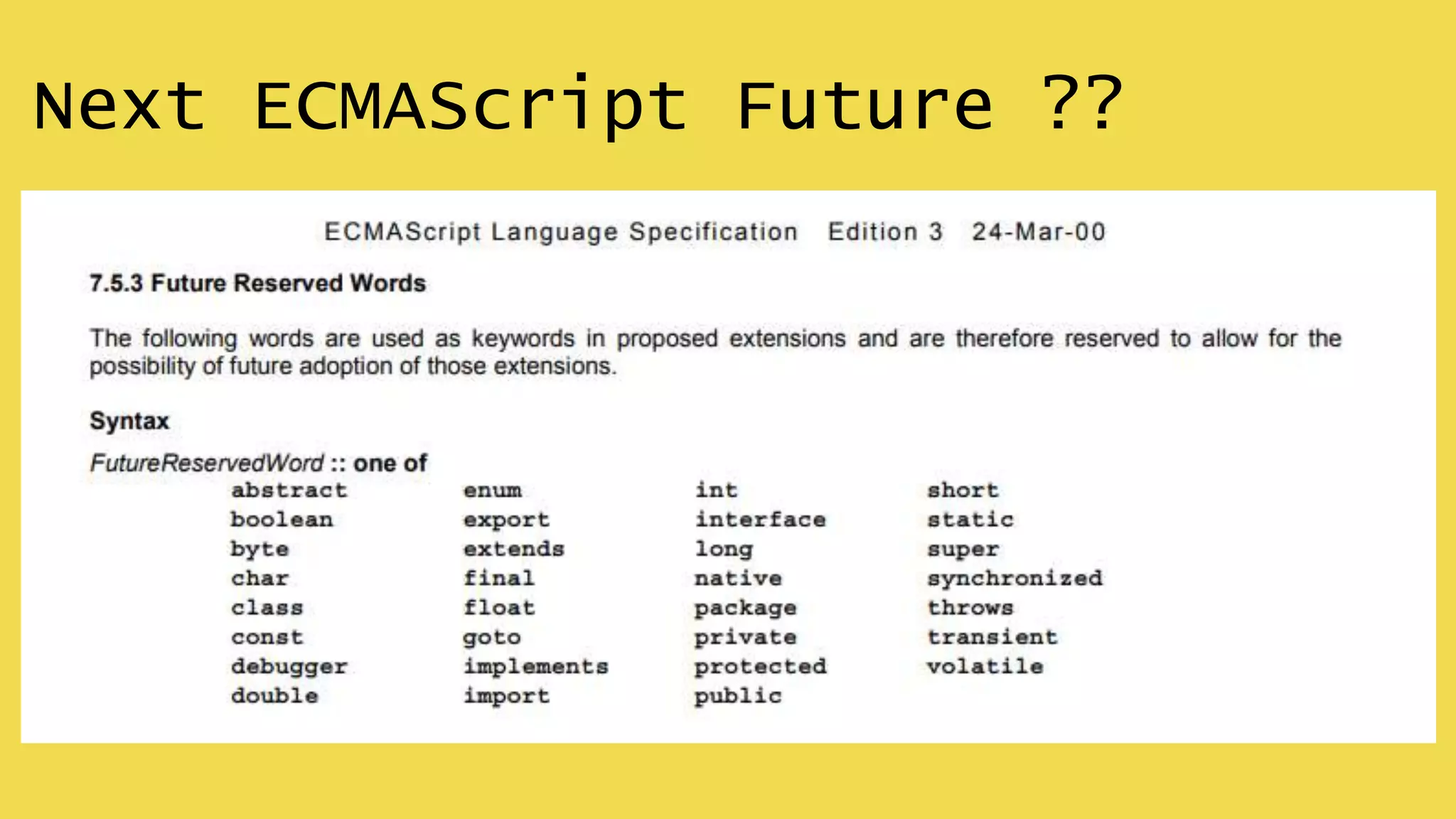 Next ECMAScript Future ??
 