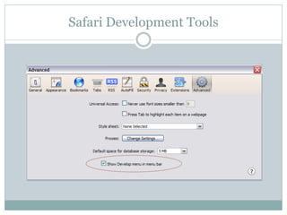 Safari Development Tools
 