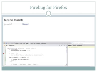 Firebug for Firefox
 