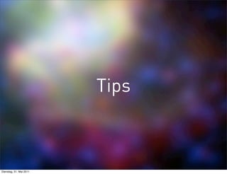 Tips



Dienstag, 31. Mai 2011
 