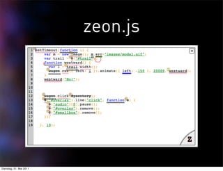 zeon.js




Dienstag, 31. Mai 2011
 