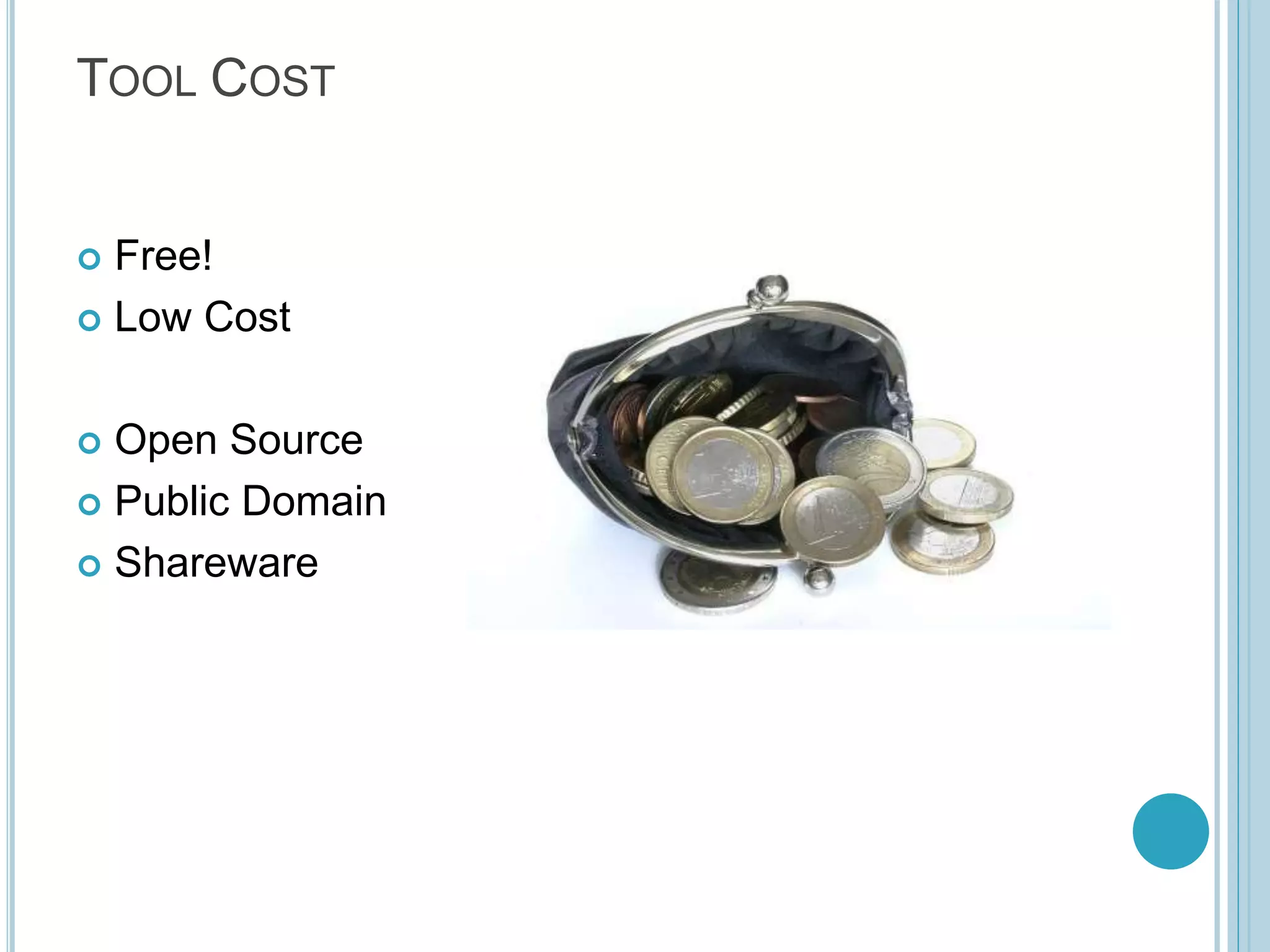 TOOL COST  Free!  Low Cost  Open Source  Public Domain  Shareware 