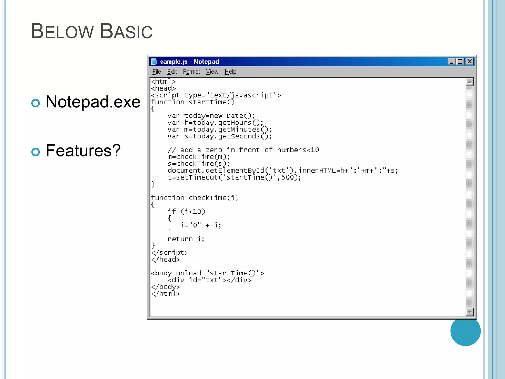 BELOW BASIC  Notepad.exe  Features? 