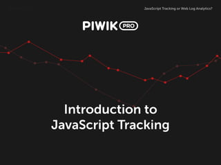 Javascript Tracking or Web Log Analytics? | PPT | Free Download
