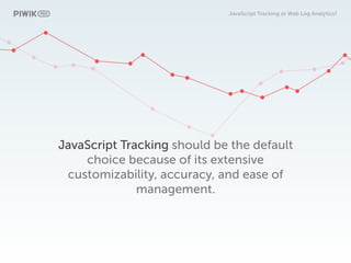 Javascript Tracking or Web Log Analytics? | PPT | Free Download