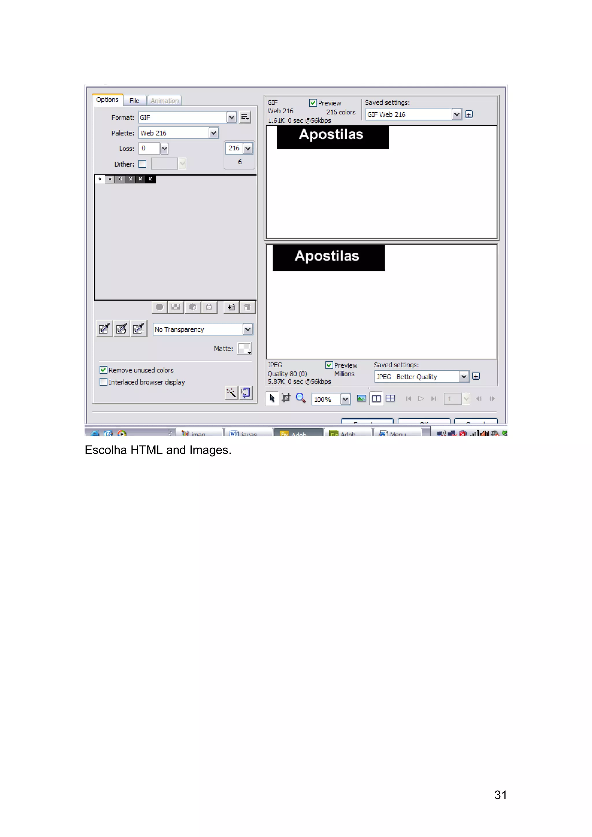 Escolha HTML and Images.




                           31
 