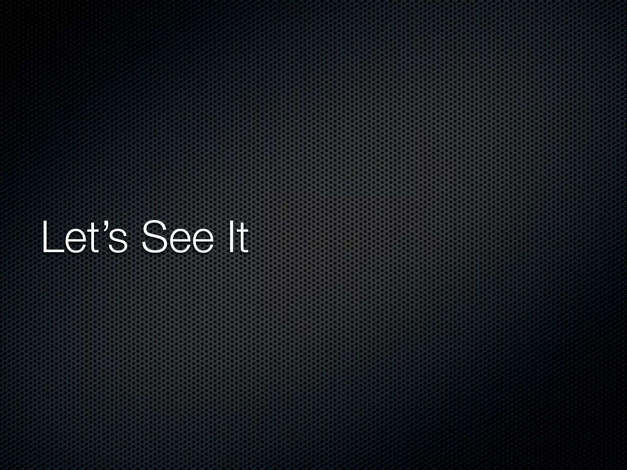 Let’s See It 