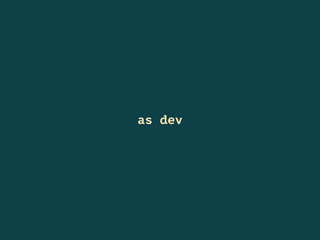 as dev
 
