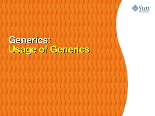 Generics: Usage of Generics 