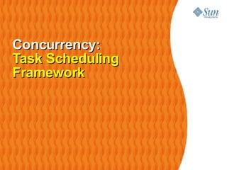 Concurrency: Task Scheduling  Framework 