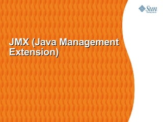 JMX (Java Management Extension) 