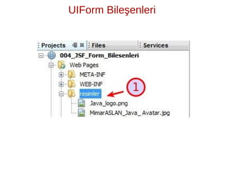 ̧
UIForm Bilesenleri
 