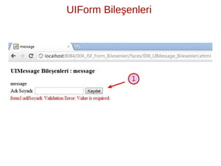̧
UIForm Bilesenleri
 