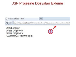 JSF Projesine Dosyaları Ekleme
 