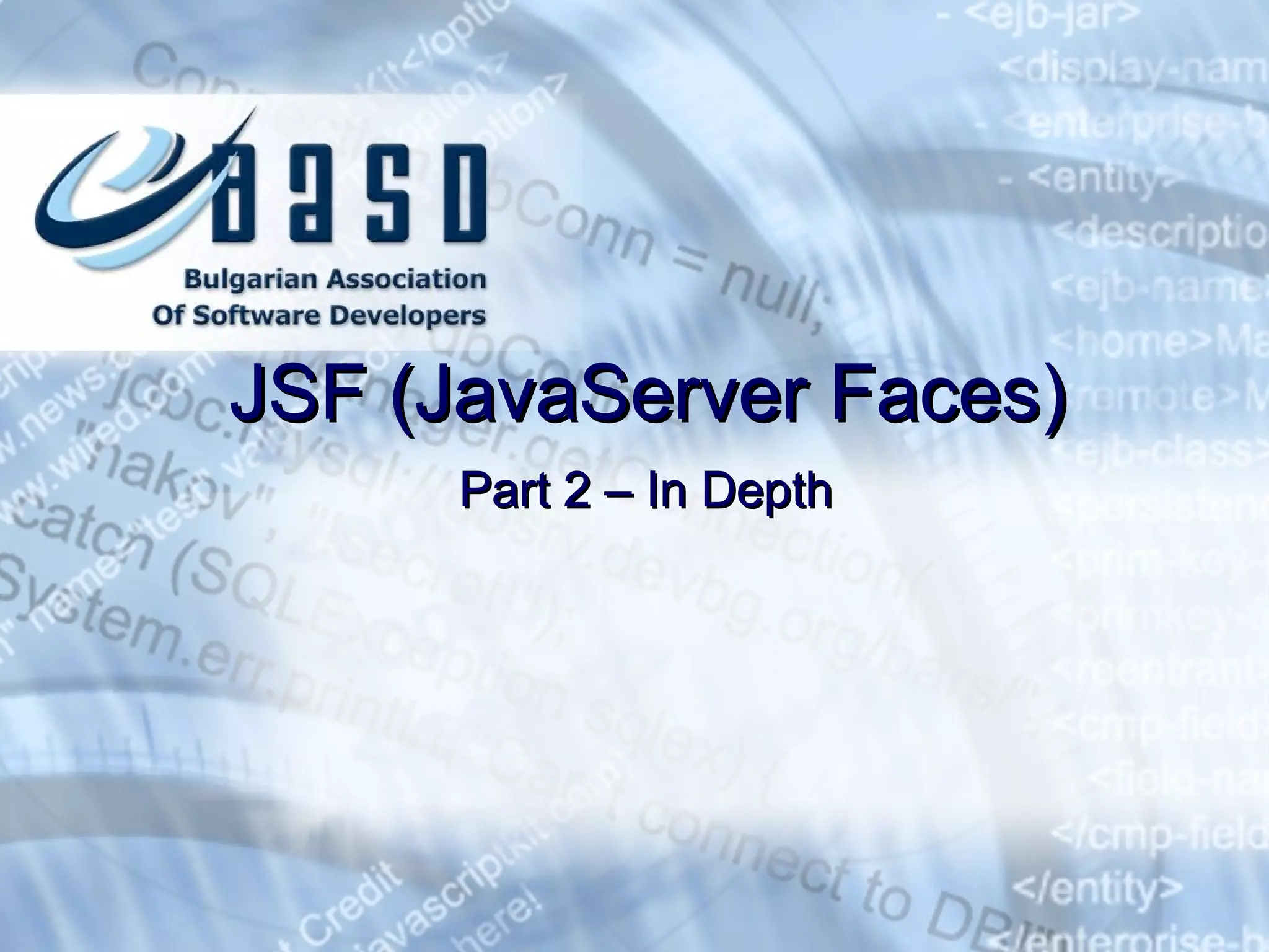 JSF (JavaServer Faces) Part 2 – In Depth 