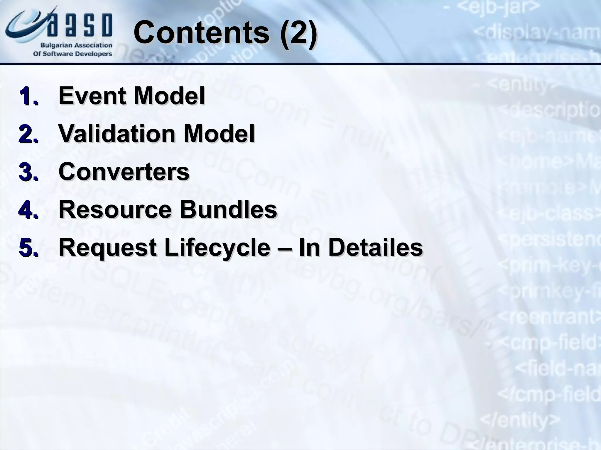 Contents (2) Event Model Validation Model Converters Resource Bundles Request Lifecycle – In Detailes 