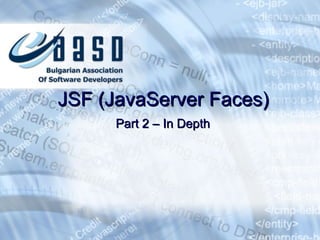 JSF (JavaServer Faces) Part 2 – In Depth 