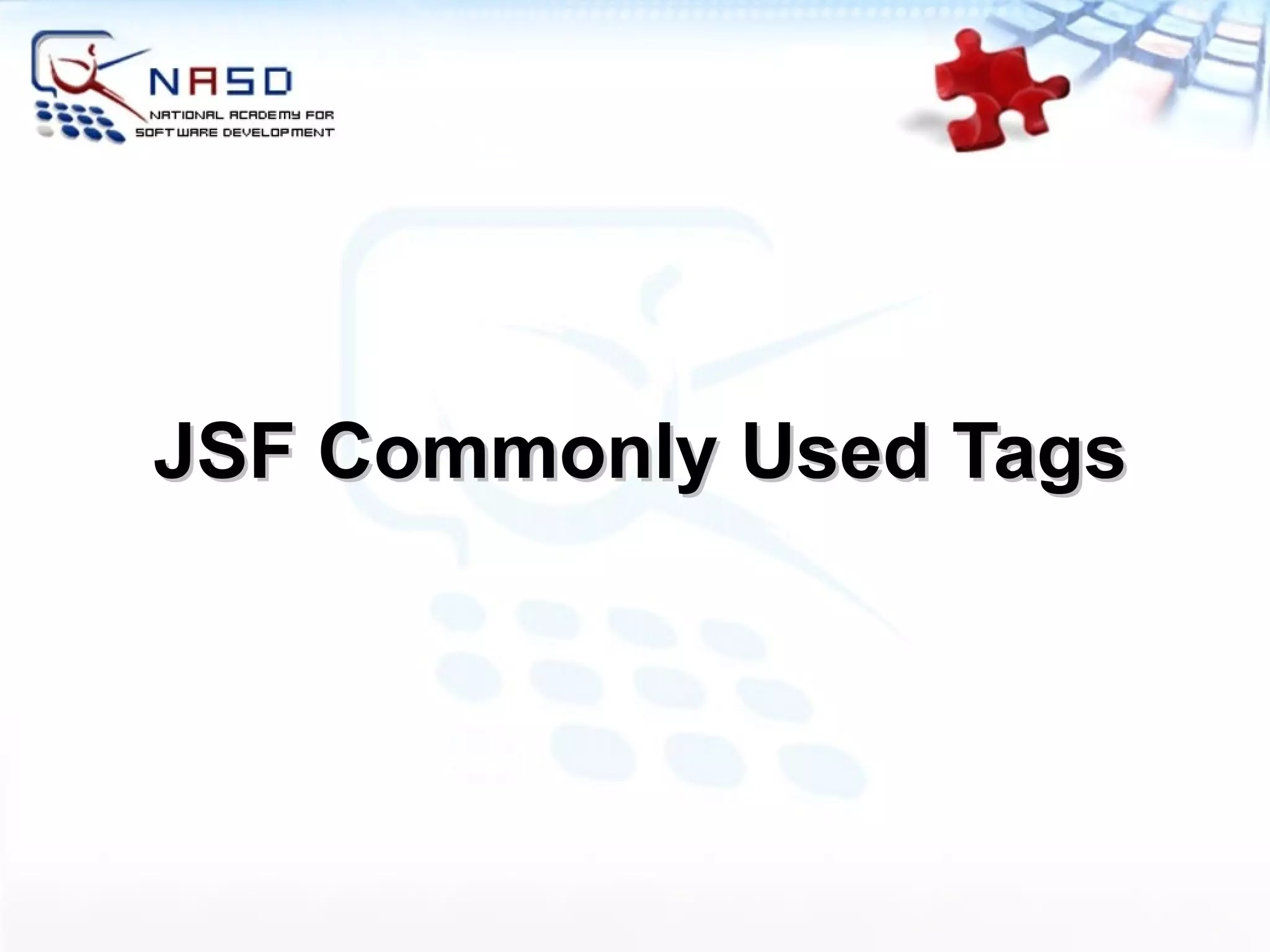JSF Commonly Used Tags 