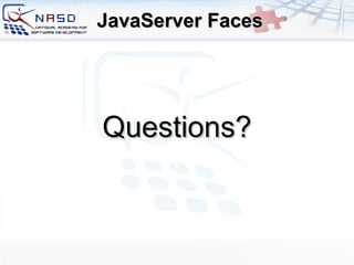 JavaServer Faces Questions? 