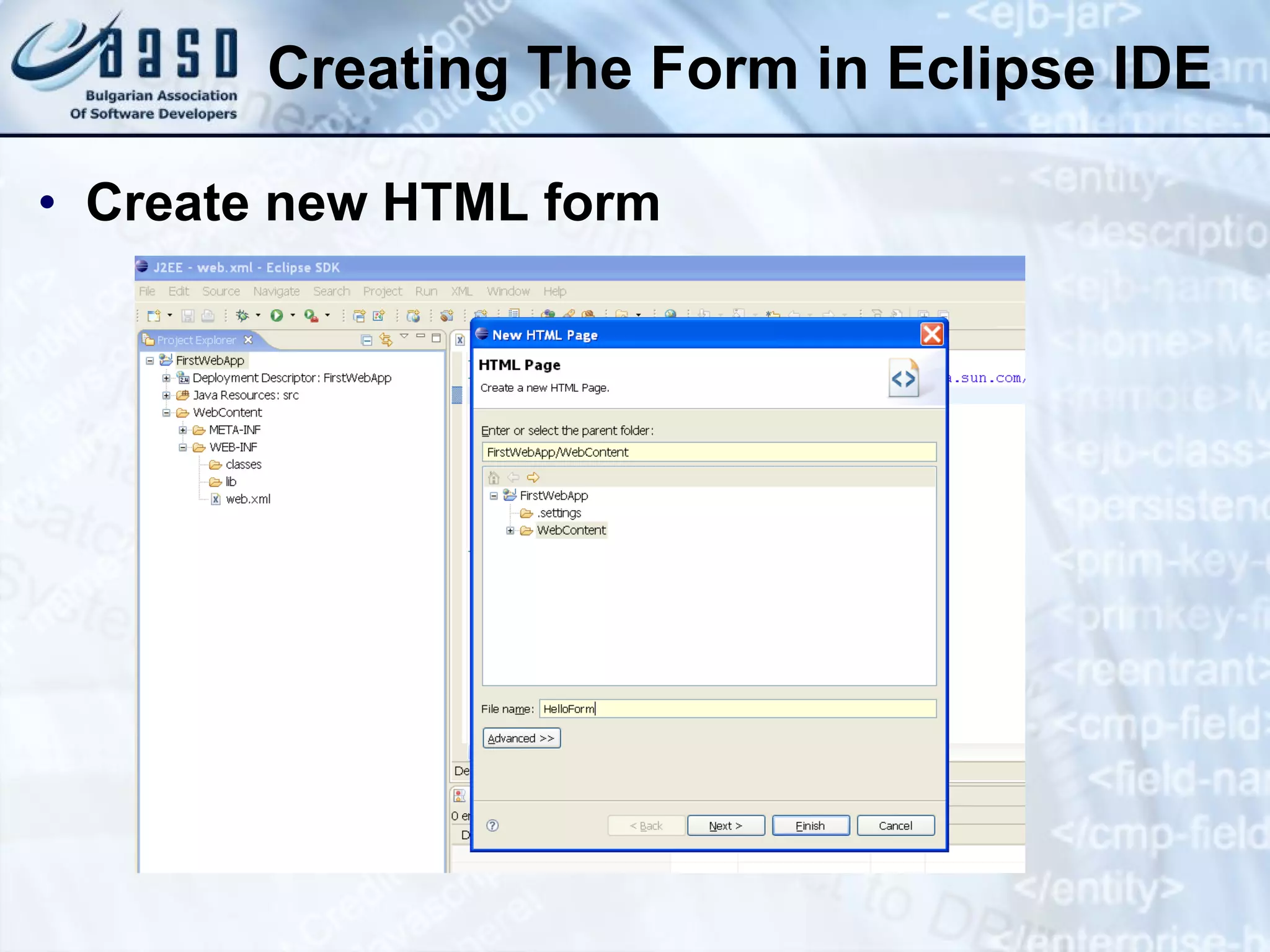 Creating The Form in Eclipse IDE
• Create new HTML form
 