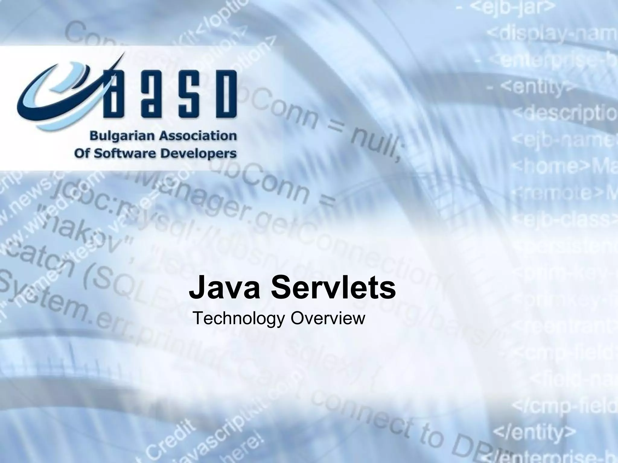 Java Servlets
Technology Overview
 