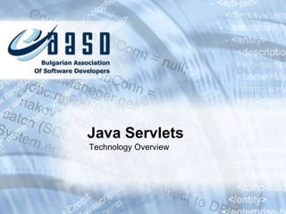 Java Servlets
Technology Overview
 