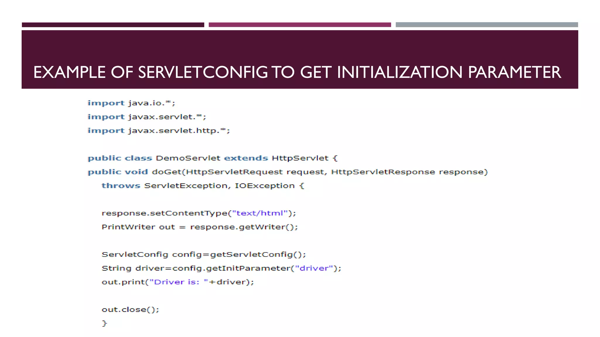 EXAMPLE OF SERVLETCONFIG TO GET INITIALIZATION PARAMETER
 