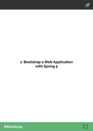 9
1: Bootstrap a Web Application
with Spring 5
 