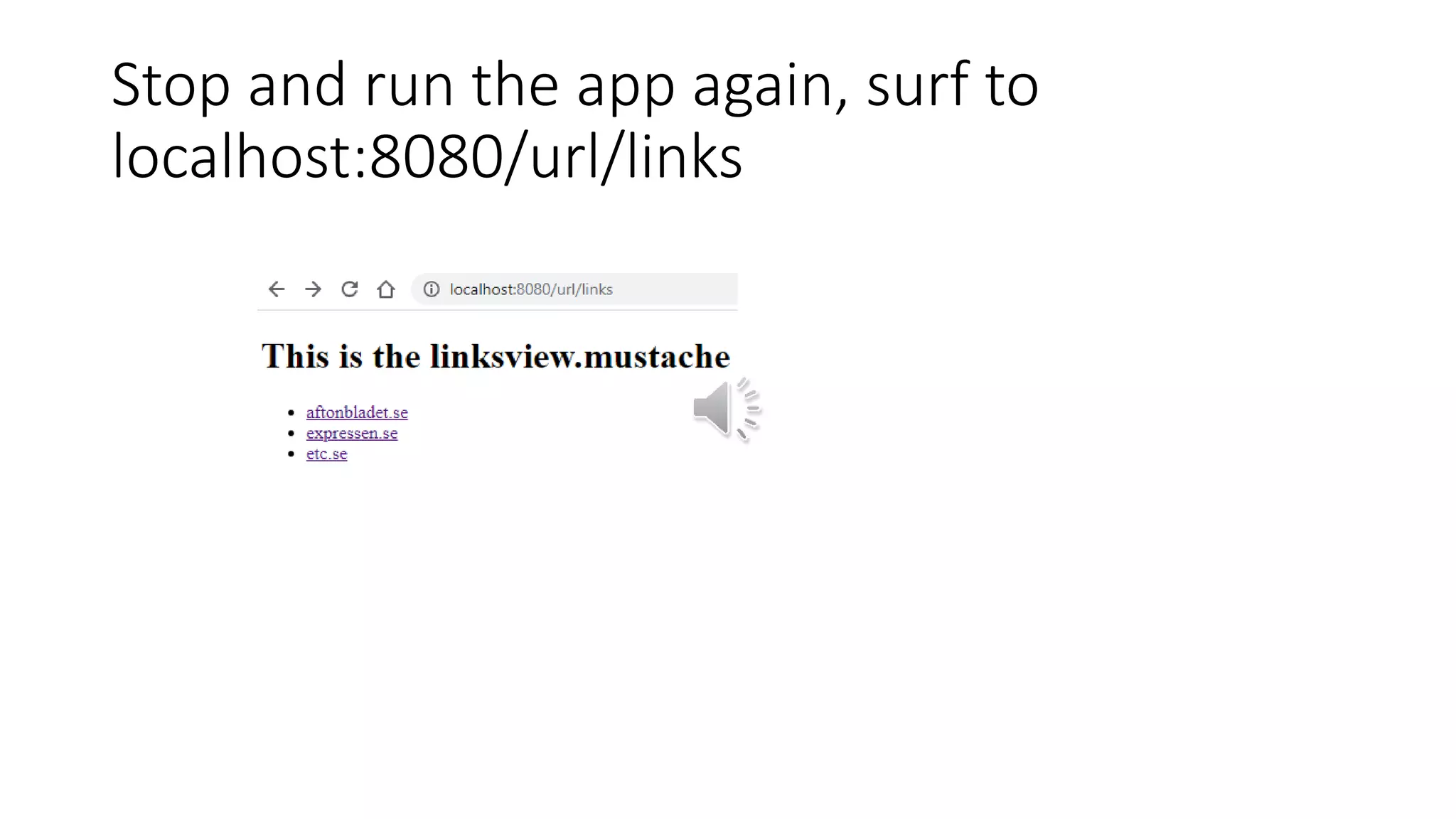 Stop and run the app again, surf to
localhost:8080/url/links
 