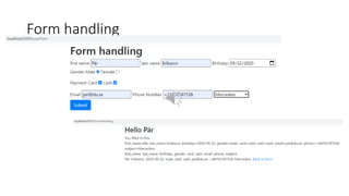Form handling
 