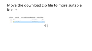 Move the download zip file to more suitable
folder
 