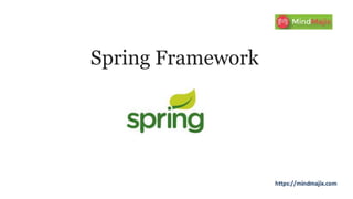 Spring Framework
 