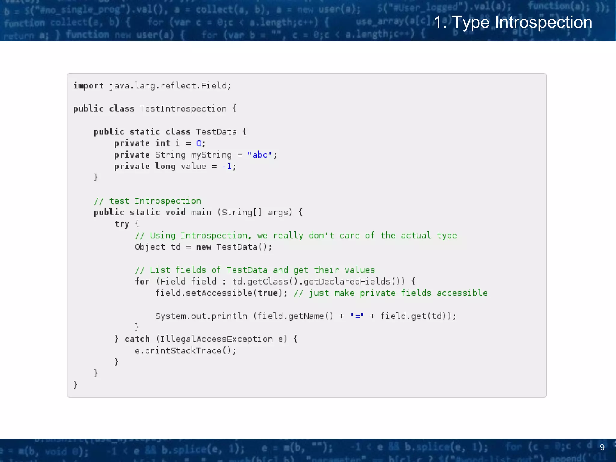 9
1. Type Introspection
 